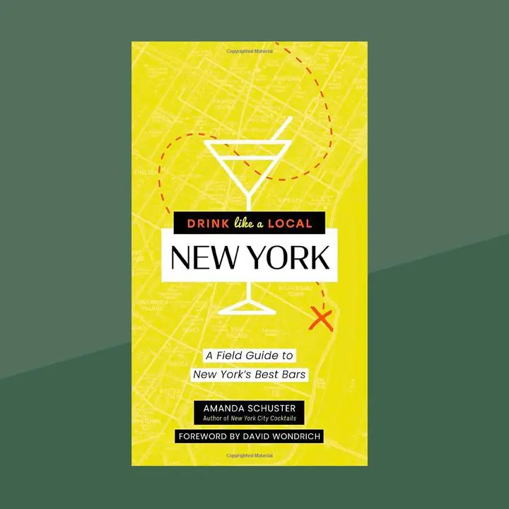 Drink Like a Local New York: A Field Guide to New Yorkâs Best Bars