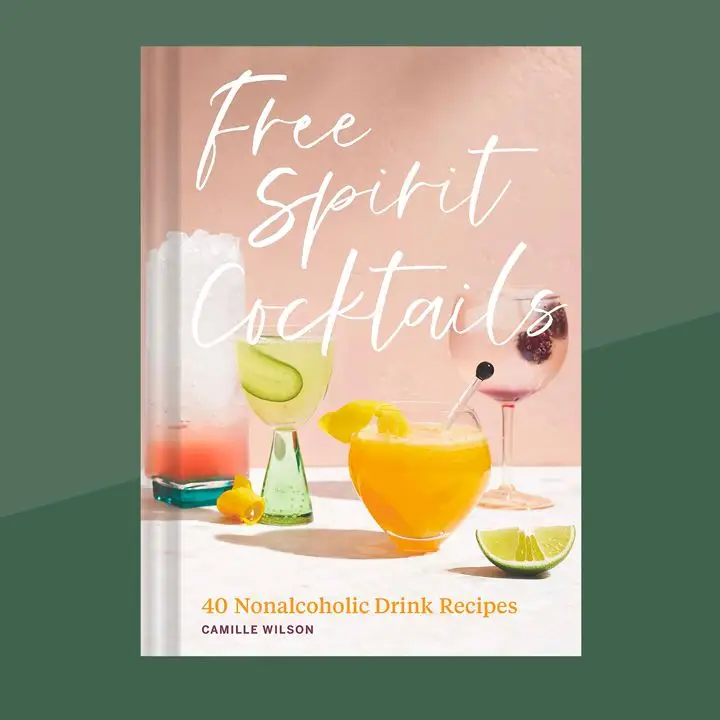 Free Spirit Cocktails: 40 Nonalcoholic Drink Recipes