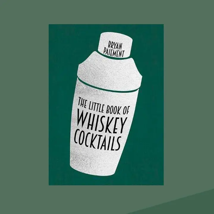 The Little Book of Whiskey Cocktails