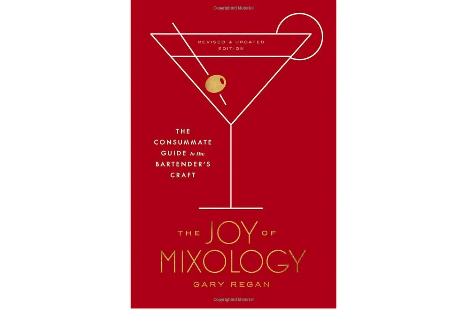 The Joy of Mixology, Revised and Updated Edition: The Consummate Guide to the Bartender