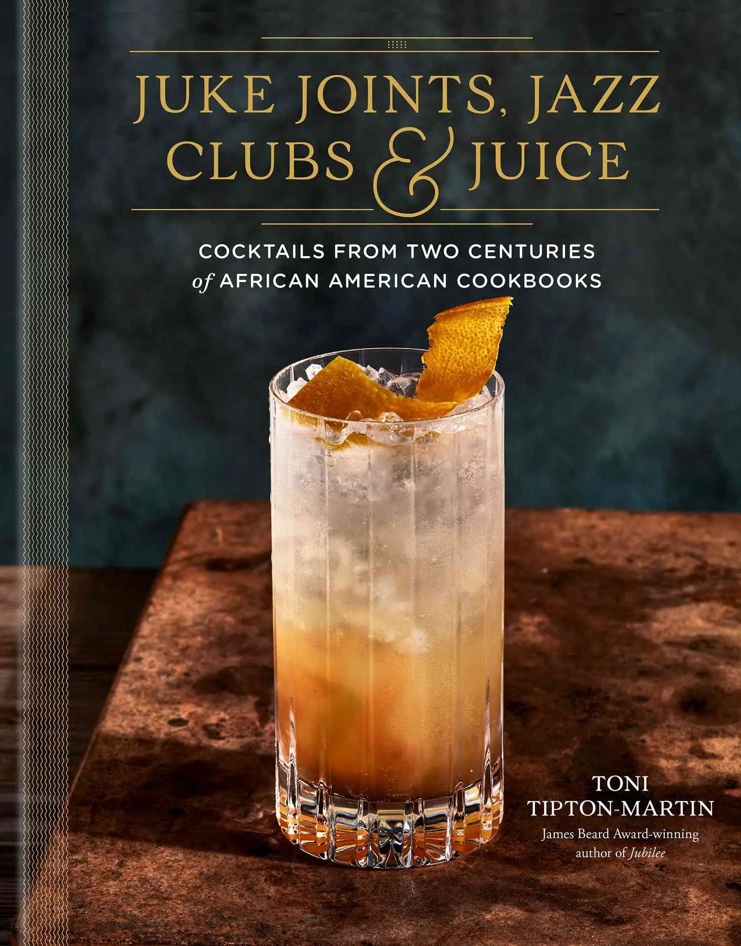 Cover of the book Juke Joints, Jazz Clubs & Juice by Toni Tipton-Martin